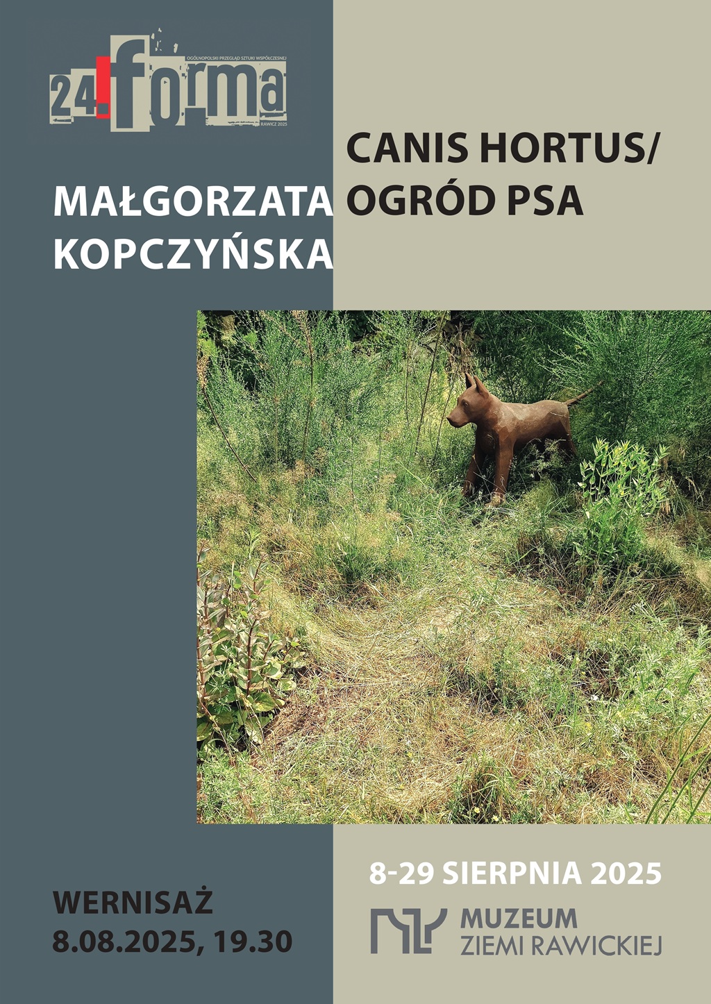  Muzeum Ziemi Rawickiej zaprasza 8 sierpnia o godzinie 19.30 na wystawę Małgorzaty Kopczyńskiej CANIS HORTUS/OGRÓD PSA 