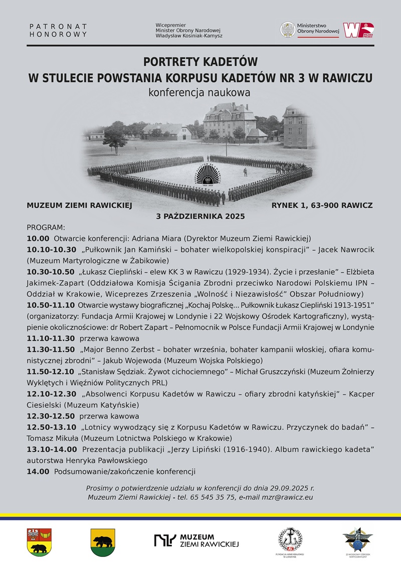 Muzeum Ziemi Rawickiej zaprasza do udziału w konferencji naukowej "Portrety kadetów w stulecie powstania Korpusu Kadetów nr 3 w Rawiczu. Konferencja odbędzie się 3 października br. w Muzeum Ziemi Rawickiej, godz. 10.00-15.00. Obowiązują zapisy: tel. 65 545 35 75, mzr@rawicz.eu. 
